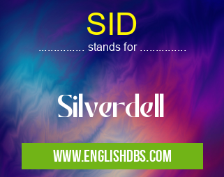 SID means Silverdell SID
