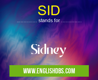 SID means Sidney SID
