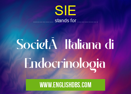 SIE means Società Italiana di Endocrinologia SIE