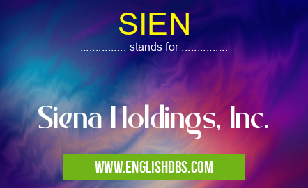 SIEN means Siena Holdings, Inc. SIEN
