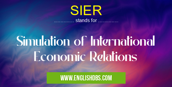 SIER means Simulation of International Economic Relations SIER