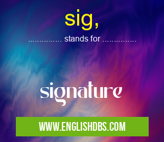 sig, means signature sig,