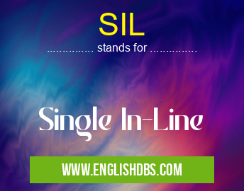 SIL means Single In-Line SIL