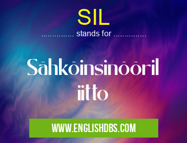 SIL means Sähköinsinööriliitto SIL