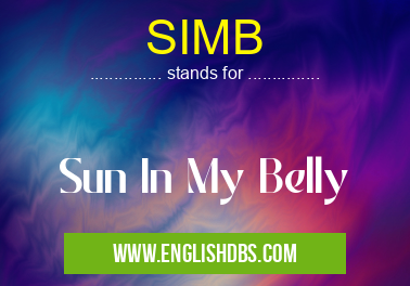 SIMB means Sun In My Belly SIMB