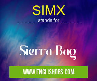 SIMX means Sierra Bag SIMX