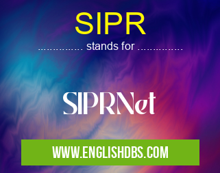 SIPR means SIPRNet SIPR