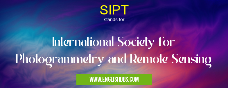 SIPT means International Society for Photogrammetry and Remote Sensing SIPT