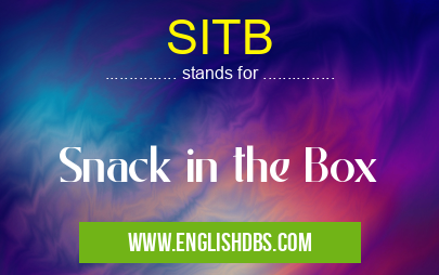 SITB means Snack in the Box SITB