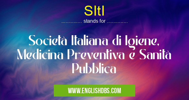 SItI means Società Italiana di Igiene, Medicina Preventiva e Sanità Pubblica SItI