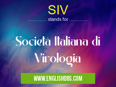SIV means Società Italiana di Virologia SIV