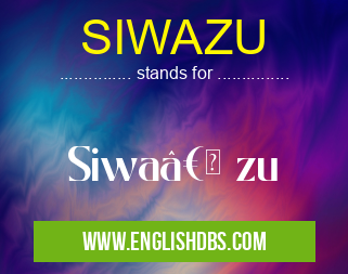 SIWAZU means Siwa†zu SIWAZU