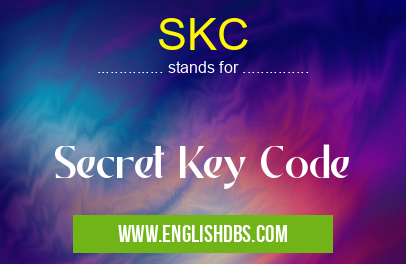 SKC means Secret Key Code SKC