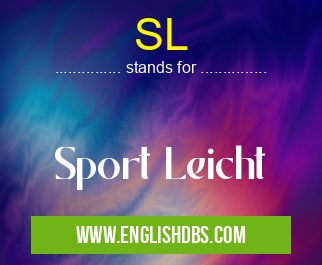 SL means Sport Leicht SL