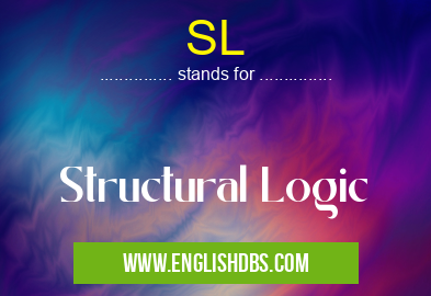 SL means Structural Logic SL