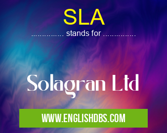 SLA means Solagran Ltd SLA