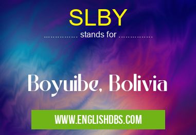 SLBY means Boyuibe, Bolivia SLBY