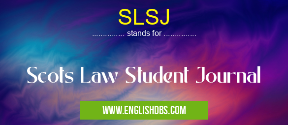 SLSJ means Scots Law Student Journal SLSJ