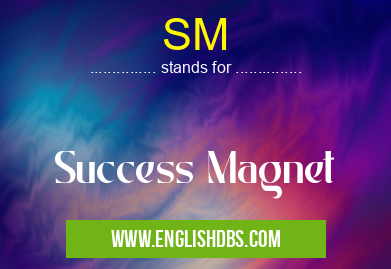 SM means Success Magnet SM
