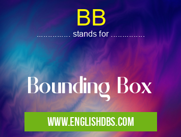 BB means Bounding Box BB