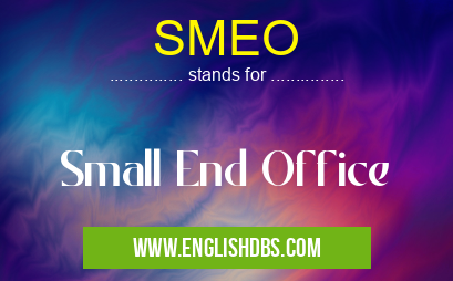 SMEO means Small End Office SMEO