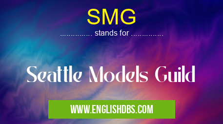 SMG means Seattle Models Guild SMG
