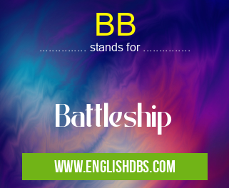 BB means Battleship BB