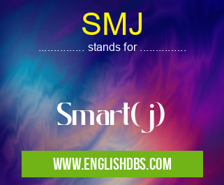 SMJ means Smart(j) SMJ