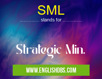 SML means Strategic Min. SML