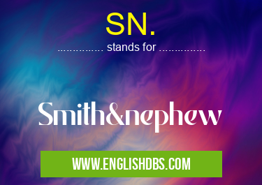 SN. means Smith&nephew SN.