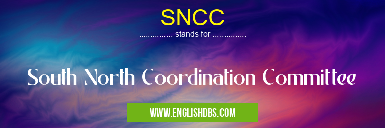 SNCC means South North Coordination Committee SNCC