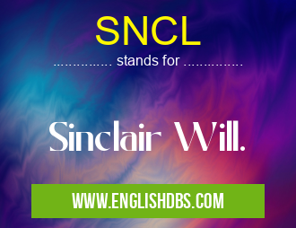 SNCL means Sinclair Will. SNCL