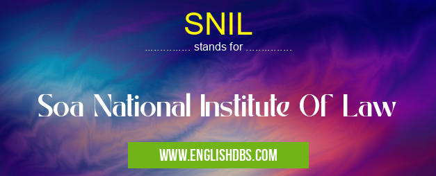 SNIL means Soa National Institute Of Law SNIL