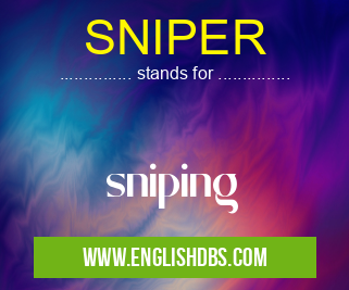SNIPER means sniping SNIPER