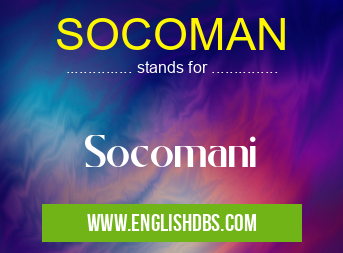 SOCOMAN means Socomani SOCOMAN