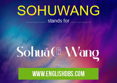 SOHUWANG means Sohu†Wang SOHUWANG