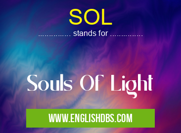 SOL means Souls Of Light SOL