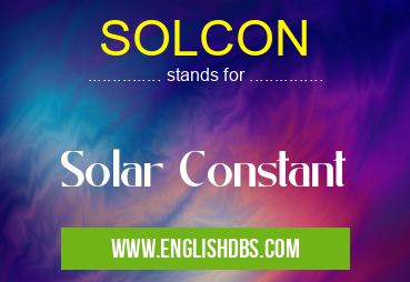 SOLCON means Solar Constant SOLCON