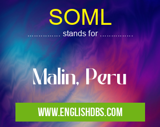 SOML means Malin, Peru SOML