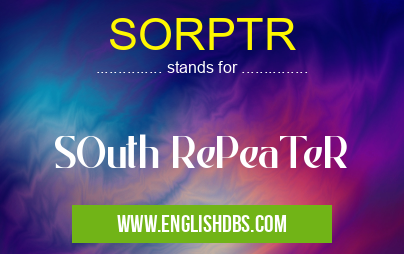 SORPTR means SOuth RePeaTeR SORPTR