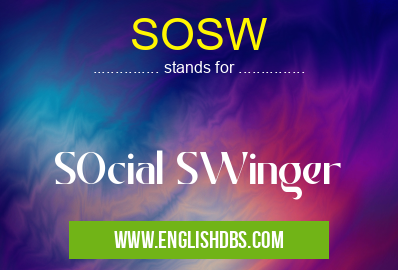 SOSW means SOcial SWinger SOSW