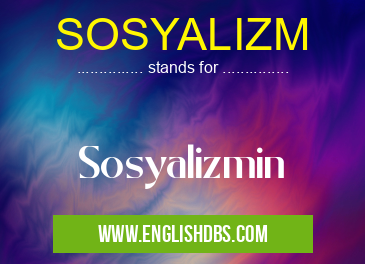 SOSYALIZM means Sosyalizmin SOSYALIZM