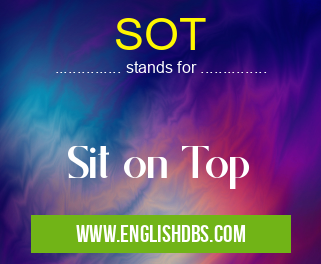 SOT means Sit on Top SOT