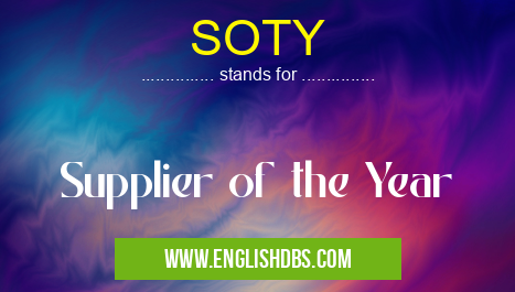 SOTY means Supplier of the Year SOTY
