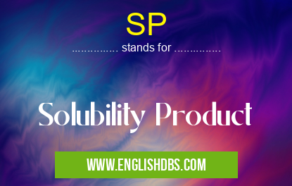 SP means Solubility Product SP