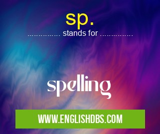 sp. means spelling sp.