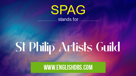 SPAG means St Philip Artists Guild SPAG