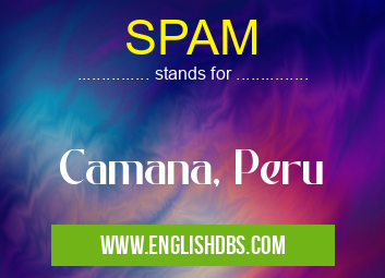 SPAM means Camana, Peru SPAM