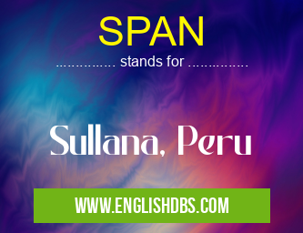 SPAN means Sullana, Peru SPAN