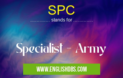 SPC means Specialist - Army SPC